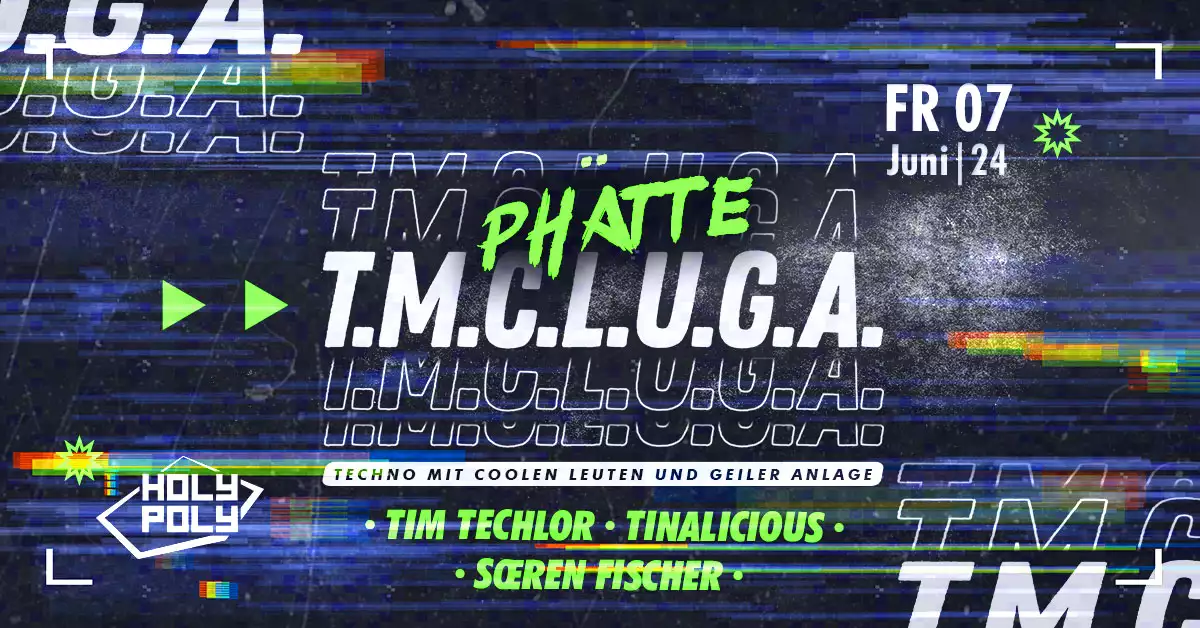 07.06.2024 // Phatte T.M.C.L.U.G.A.