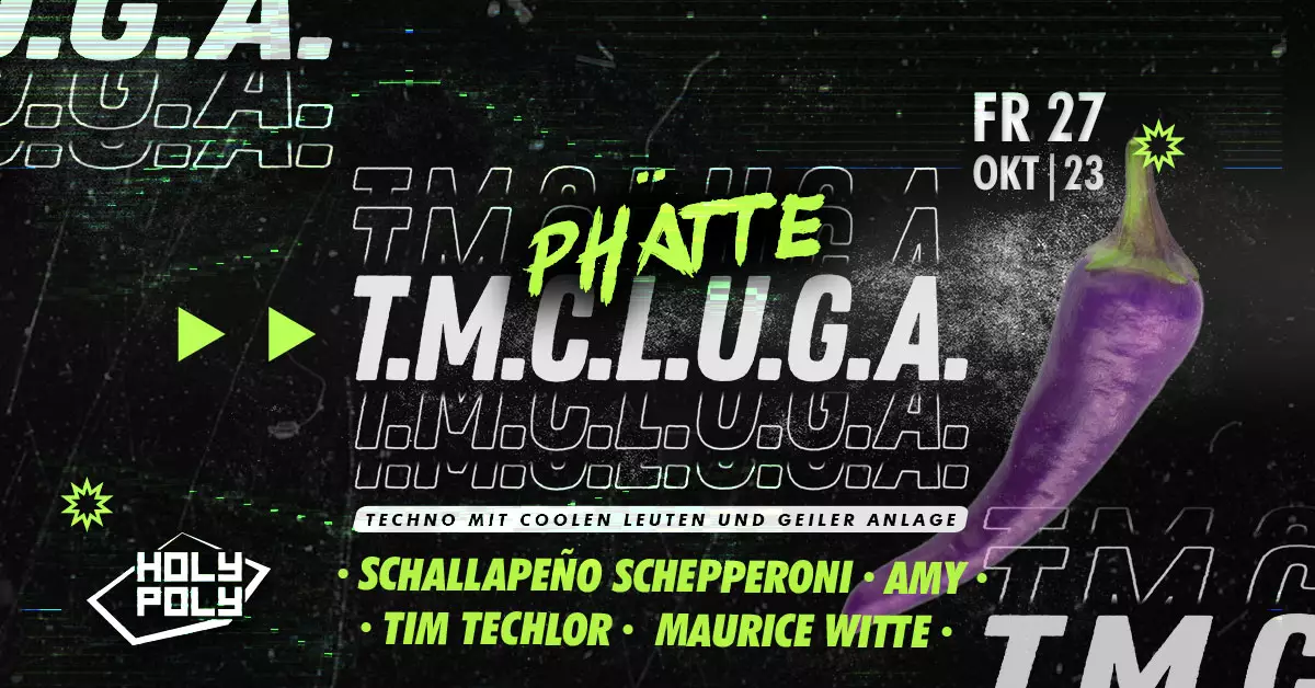 27.10.2023 // PHÄTTE T.M.C.L.U.G.A. with Schallapeno Schepperoni